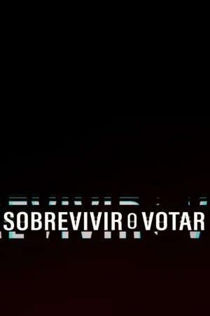 Постер: Sobrevivir o Votar