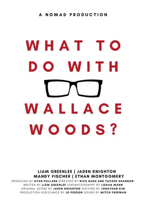 Постер: What to Do with Wallace Woods?