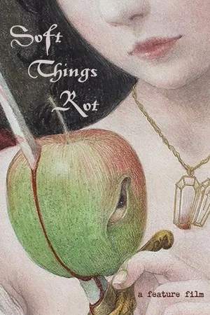 Постер: Soft Things Rot