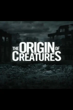 Постер: The Origin of Creatures
