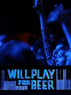 Постер: Will Play For Beer