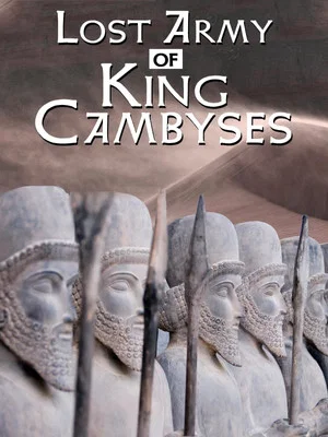 Постер: Lost Army of King Cambyses