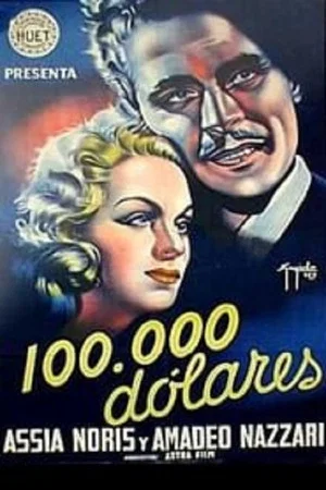 Постер: A Hundred Thousand Dollars