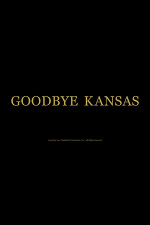 Постер: Goodbye Kansas