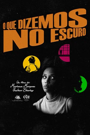 Постер: O Que Dizemos No Escuro