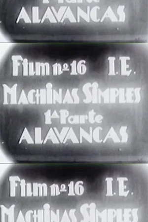 Постер: Machinas Simples – 1ª parte – Alavancas