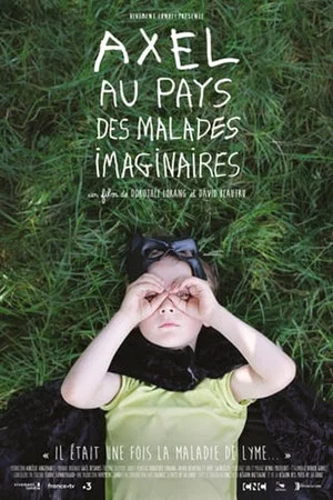 Постер: Axel and the True Story of an Imaginary Illness
