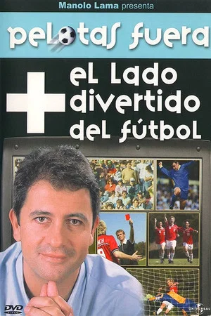 Постер: Pelotas fuera - El lado divertido del fútbol