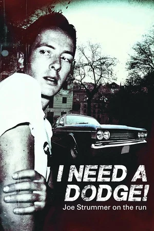 Постер: I Need a Dodge! Joe Strummer on the Run