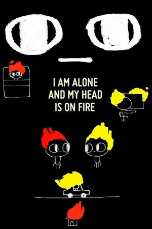 Постер: I Am Alone and My Head Is On Fire