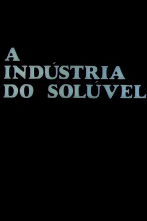 Постер: A Indústria do Solúvel