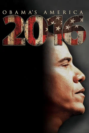 Постер: 2016: Obama's America