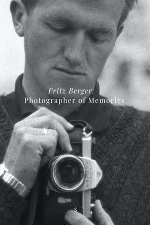 Постер: Fritz Berger: The Photographer of Memories