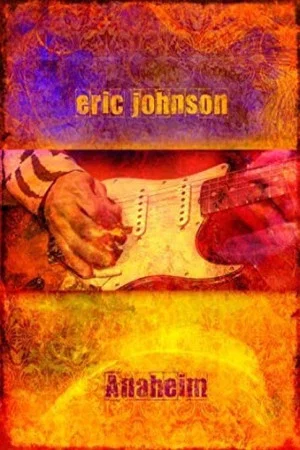 Постер: Eric Johnson: Live from the Grove
