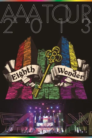 Постер: AAA TOUR 2013 Eighth Wonder