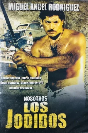 Постер: Nosotros los jodidos