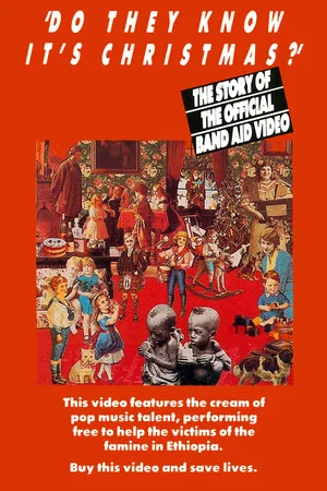 Постер: 'Do They Know It's Christmas?' - The Story Of The Official Band Aid Video