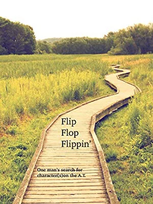 Постер: Flip Flop Flippin': One man's search for character(s) on the A.T.