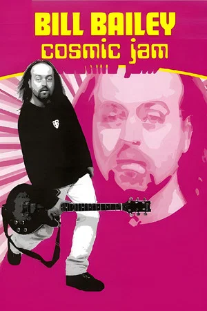 Постер: Bill Bailey: Cosmic Jam