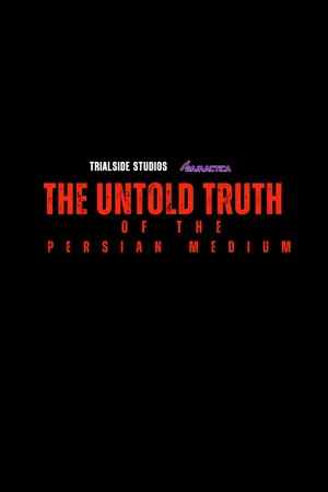 Постер: The Untold truth of The Persian Medium