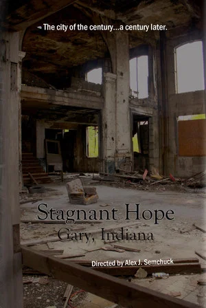 Постер: Stagnant Hope: Gary, Indiana
