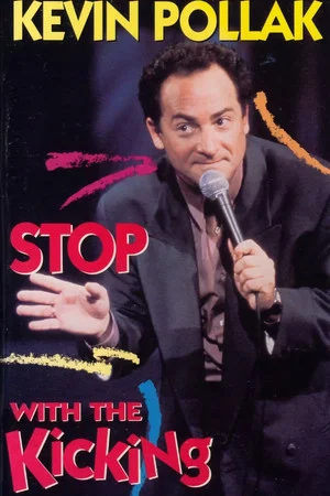 Постер: Kevin Pollak: Stop With The Kicking