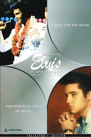 Постер: The Definitive Elvis 25th Anniversary: Vol. 7 A Man And His Music & The Spiritual Soul Of Elvis