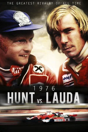 Постер: Hunt vs Lauda: F1's Greatest Racing Rivals