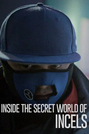 Постер: Inside The Secret World of Incels