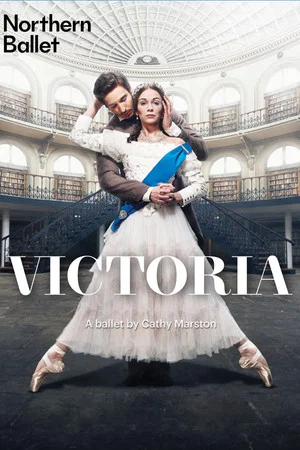 Постер: Northern Ballet's Victoria
