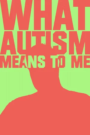 Постер: What Autism Means To Me?