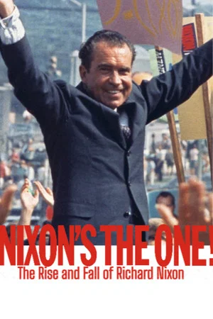 Постер: The Rise and Fall of Richard Nixon