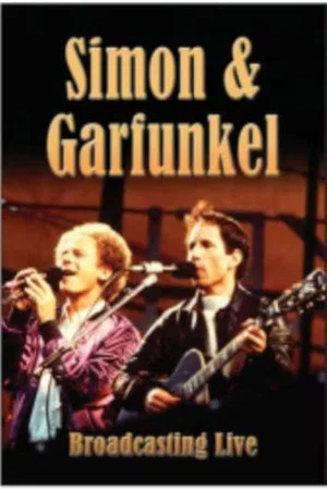 Постер: Simon & Garfunkel - Broadcasting Live