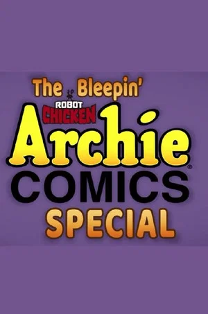 Постер: The Bleepin' Robot Chicken Archie Comics Special