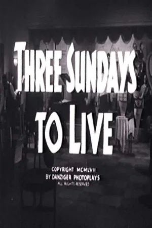 Постер: Three Sundays to Live