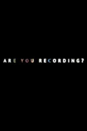 Постер: Are You Recording?