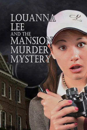 Постер: Louanna Lee and The Mansion Murder Mystery