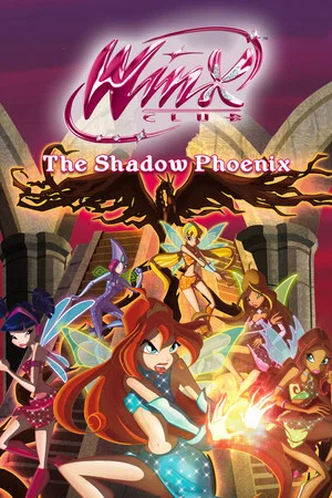 Постер: Winx Club - The Shadow Phoenix