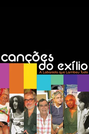 Постер: Canções do Exílio: A Labareda Que Lambeu Tudo