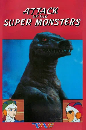 Постер: Attack of the Super Monsters