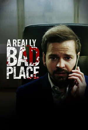 Постер: A Really Bad Place