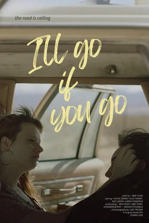 Постер: I’ll Go If You Go