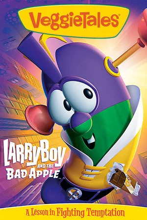 Постер: VeggieTales: LarryBoy and the Bad Apple
