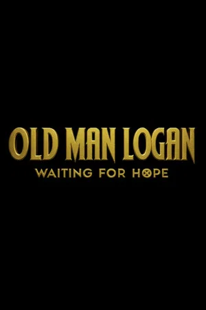 Постер: Old Man Logan: Waiting For Hope