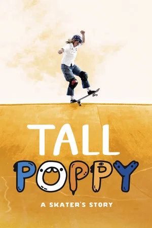 Постер: Tall Poppy: A Skater's Story