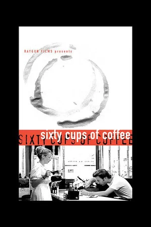 Постер: Sixty Cups of Coffee