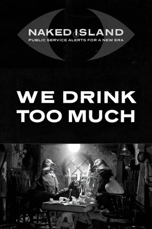 Постер: We Drink Too Much