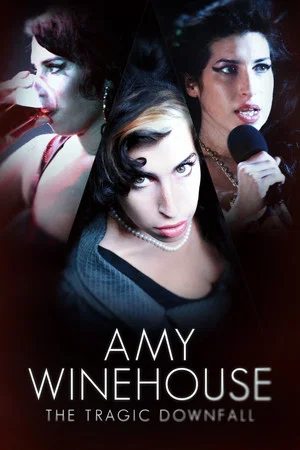 Постер: Amy Winehouse: The Tragic Downfall