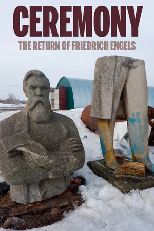 Постер: Ceremony: The Return of Friedrich Engels