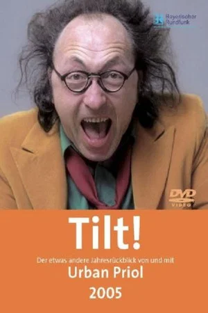 Постер: Urban Priol - Tilt! 2005